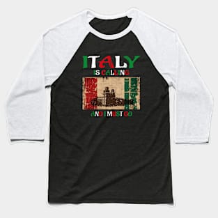 italy is calling and i must go Baseball T-Shirt